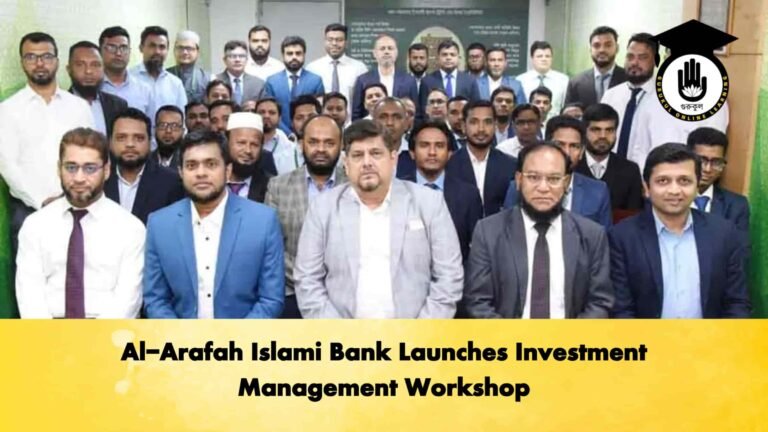 Al-Arafah Islami Bank Launches Investment Management Workshop