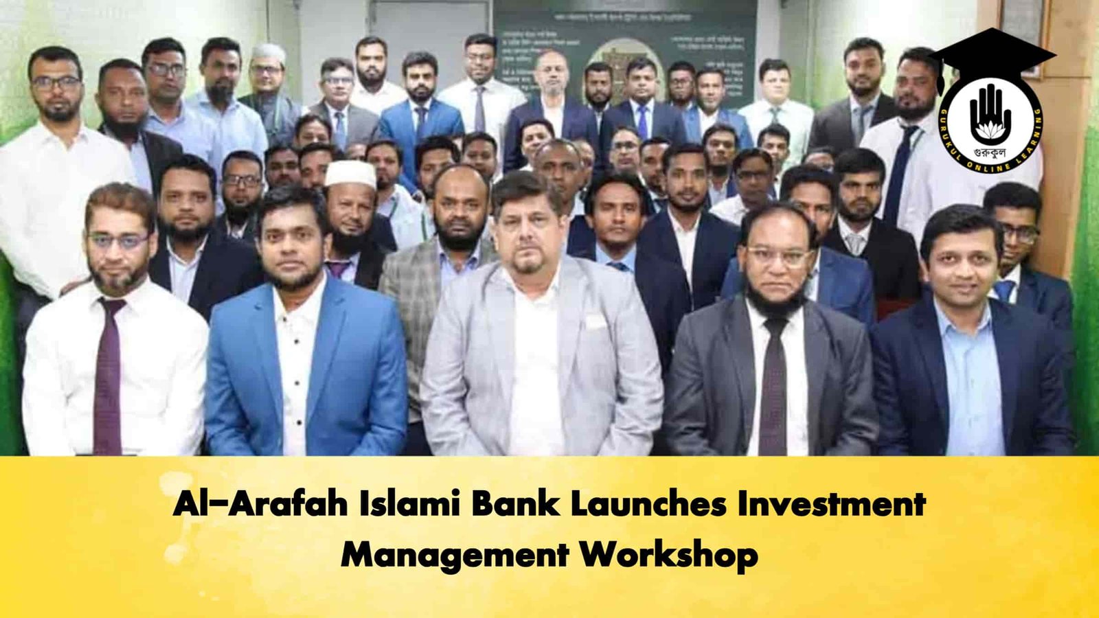 Al-Arafah Islami Bank Launches Investment Management Workshop