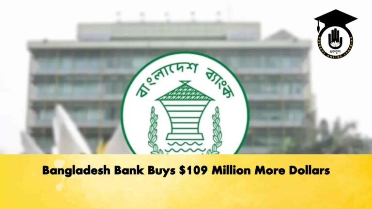 Bangladesh Bank Buys $109 Million More Dollars