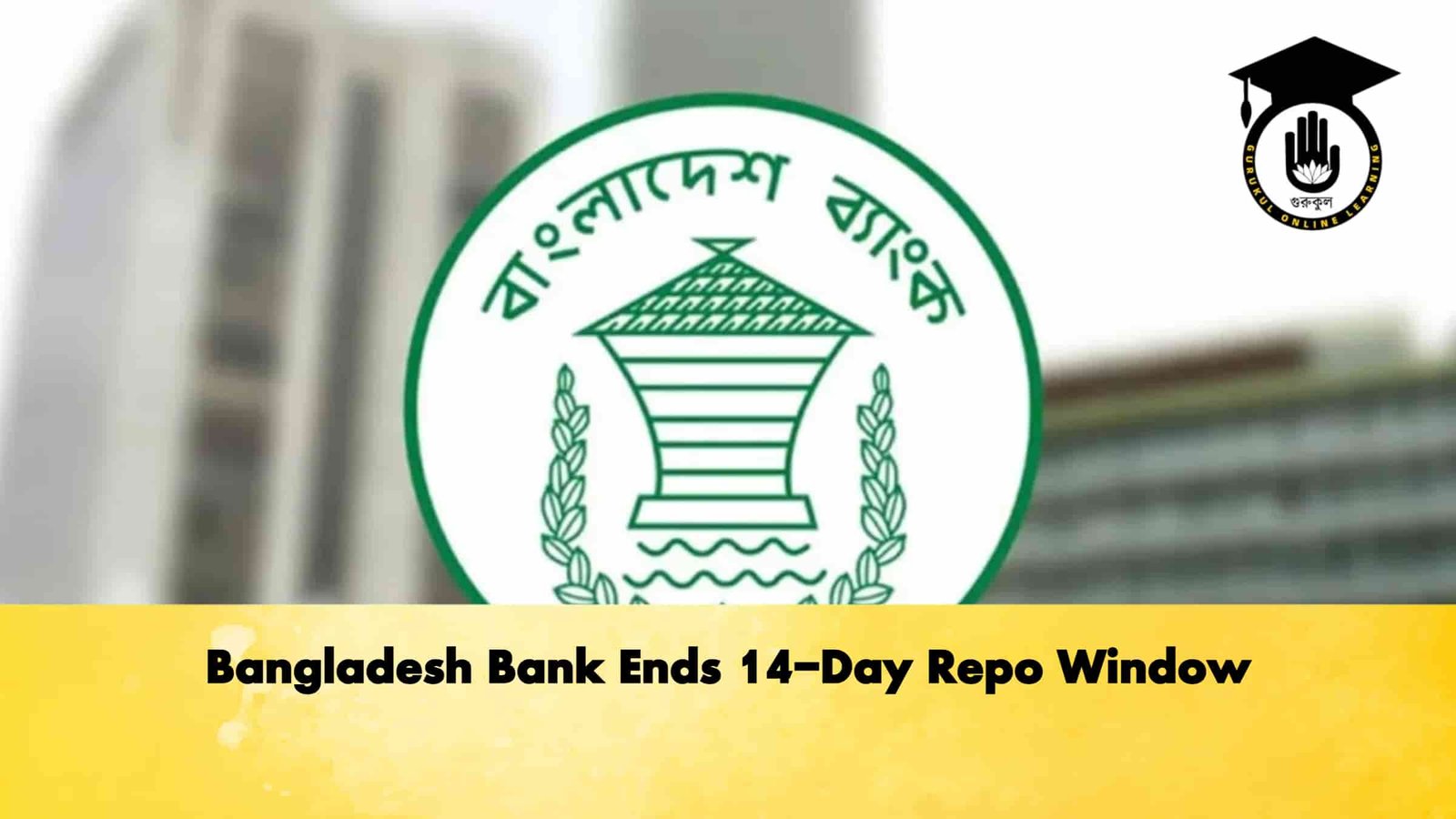 Bangladesh Bank Ends 14-Day Repo Window