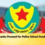 Banks Pressed for Police School Funds