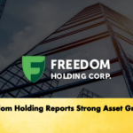 Freedom Holding Reports Strong Asset Growth Banking Gurukul, GOLN Freedom Holding Reports Strong Asset Growth
