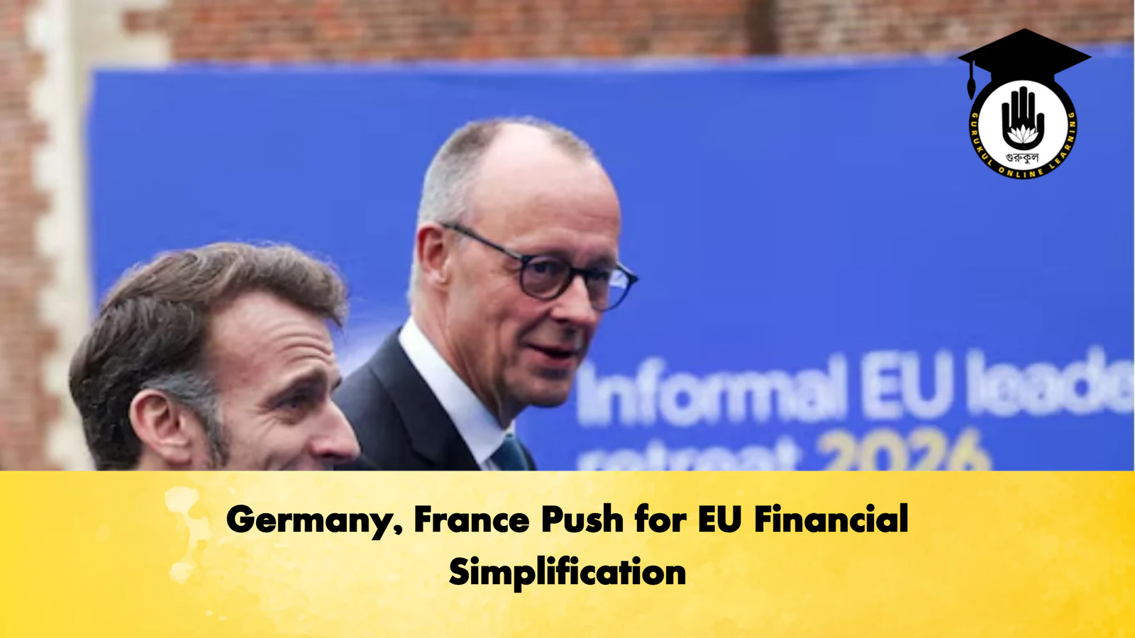 Germany France Push for EU Financial Simplification Banking Gurukul, GOLN Germany, France Push for EU Financial Simplification