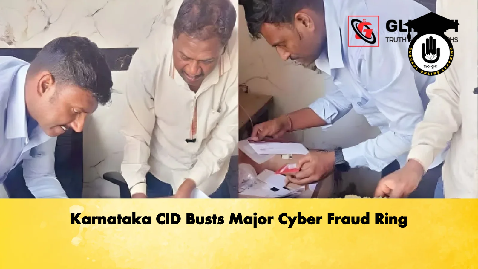 Karnataka CID Busts Major Cyber Fraud Ring Banking Gurukul, GOLN Karnataka CID Busts Major Cyber Fraud Ring