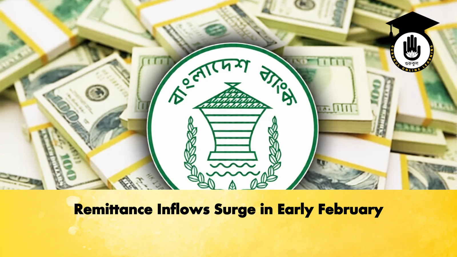 Remittance Inflows Surge in Early February 1 Remittance Inflows Surge in Early February 1 Banking Gurukul, GOLN Remittance Inflows Surge in Early February