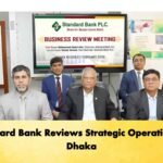 Standard Bank Reviews Strategic Operations in Dhaka