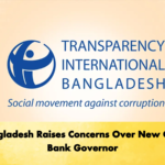 TI Bangladesh Raises Concerns Over New Central Bank Governor 2 Banking Gurukul, GOLN TI Bangladesh Raises Concerns Over New Central Bank Governor