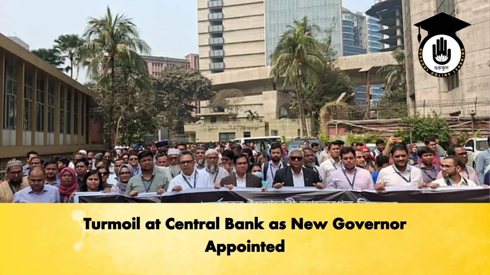 Turmoil at Central Bank as New Governor Appointed 1 Turmoil at Central Bank as New Governor Appointed Banking Gurukul, GOLN Turmoil at Central Bank as New Governor Appointed