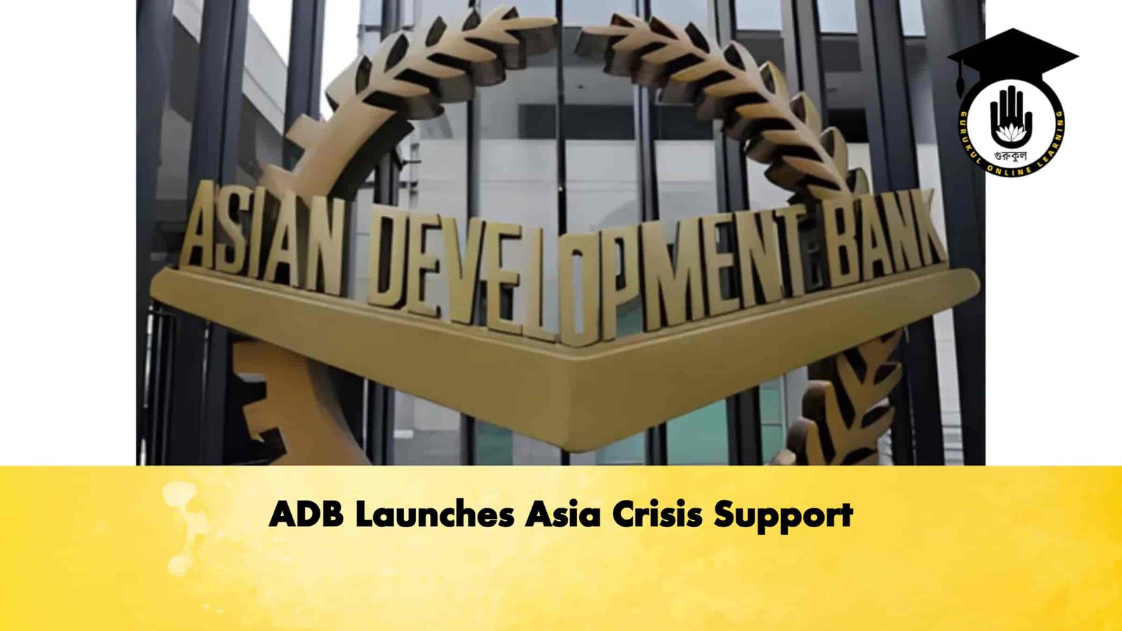 ADB Launches Asia Crisis Support