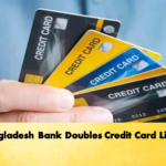 Bangladesh Bank Doubles Credit Card Limits 2 Banking Gurukul, GOLN Bangladesh Bank Doubles Credit Card Limits