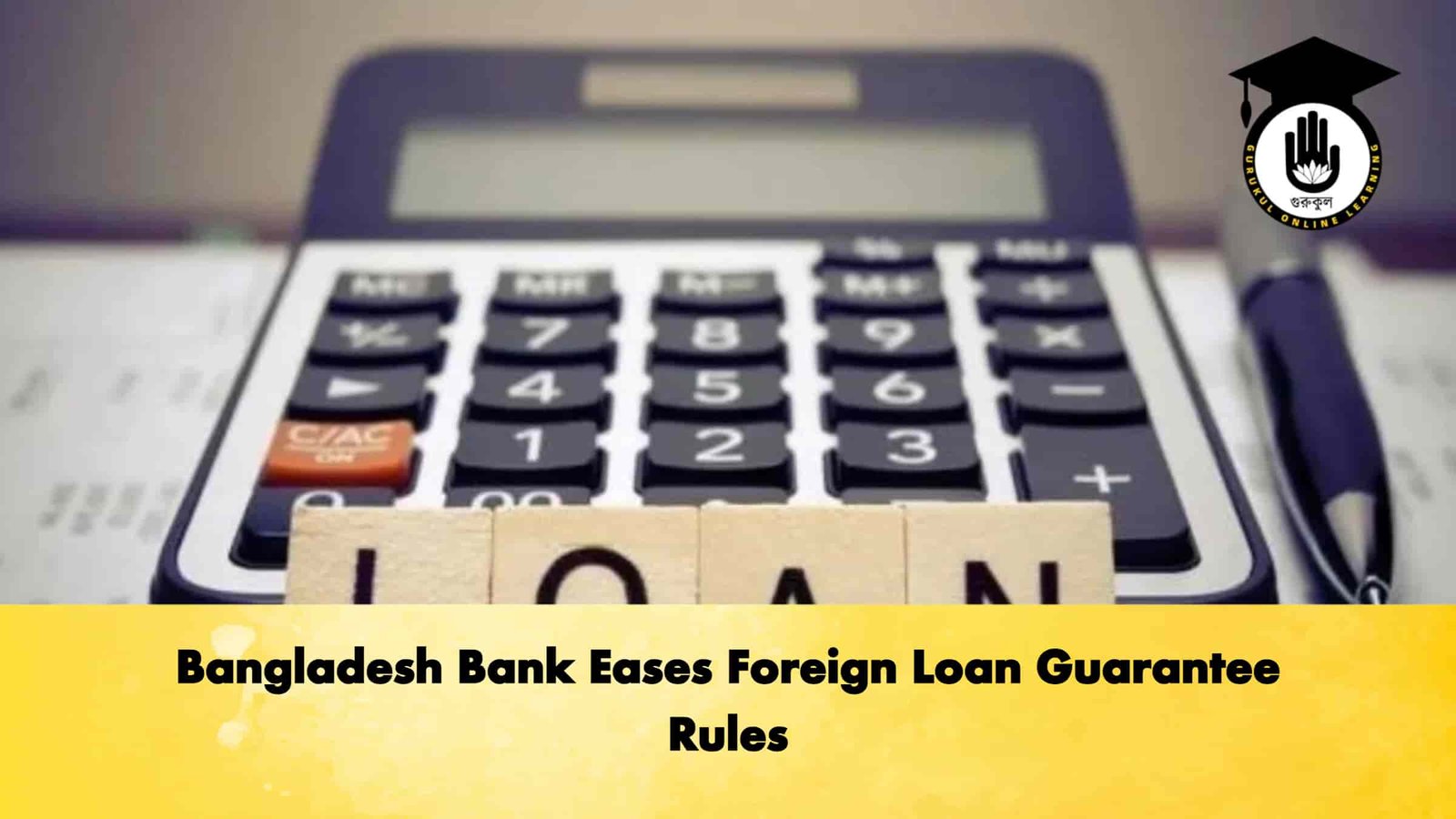 Bangladesh Bank Eases Foreign Loan Guarantee Rules