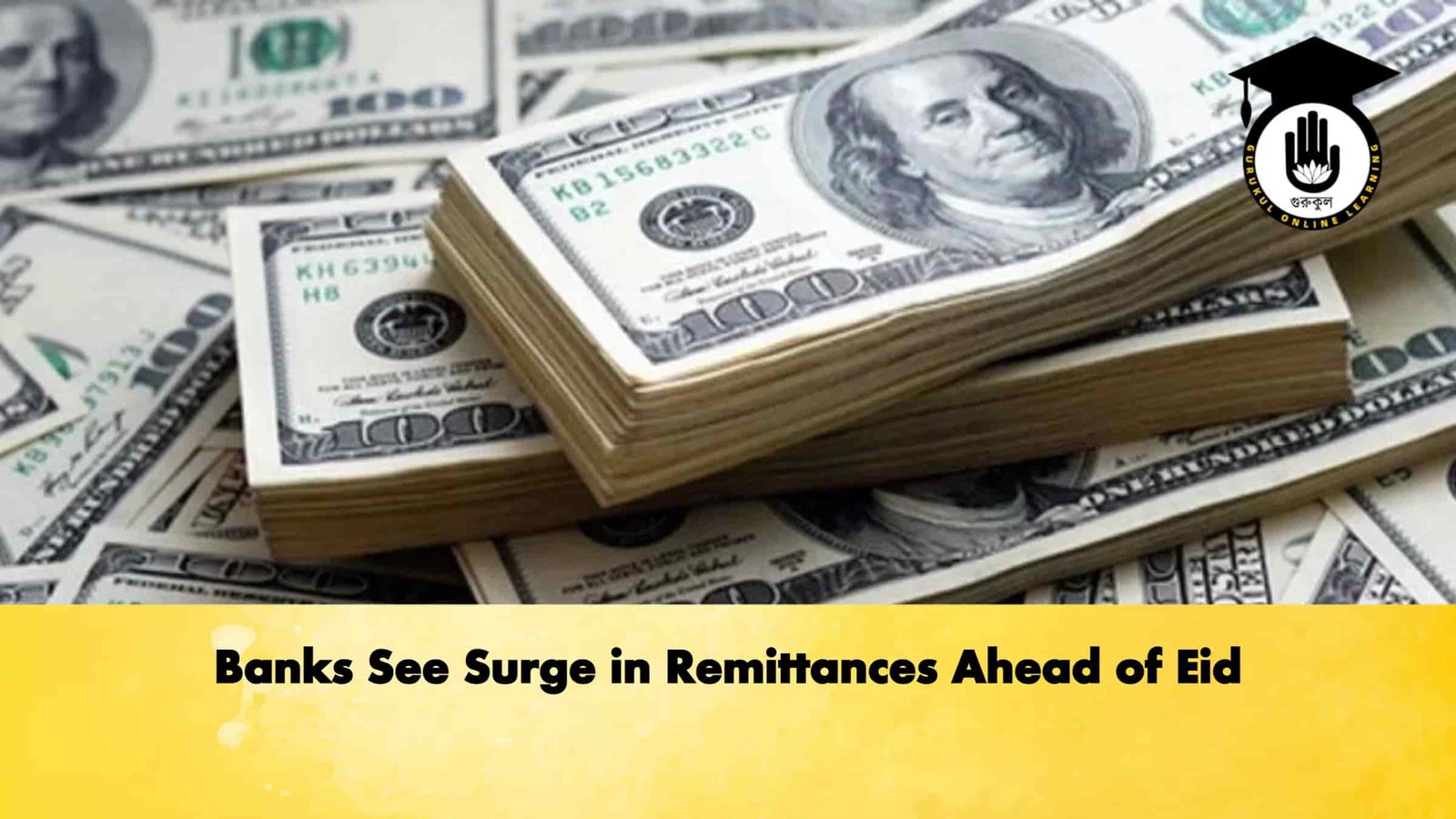 Banks See Surge in Remittances Ahead of Eid