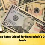 Exchange Rates Critical for Bangladeshs Growing Trade Banking Gurukul, GOLN Exchange Rates Critical for Bangladesh’s Growing Trade