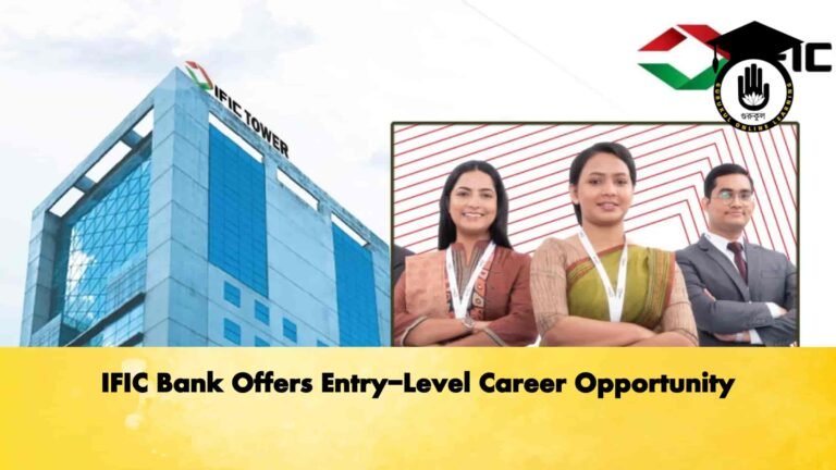 IFIC Bank Offers Entry-Level Career Opportunity