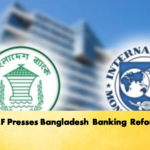 IMF Presses Bangladesh Banking Reform Banking Gurukul, GOLN IMF Presses Bangladesh Banking Reform