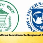 IMF Reaffirms Commitment to Bangladesh Support