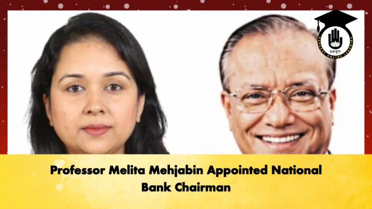 Professor Melita Mehjabin Appointed National Bank Chairman Banking Gurukul, GOLN Professor Melita Mehjabin Appointed National Bank Chairman