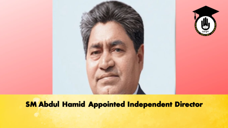 SM Abdul Hamid Appointed Independent Director 3 1 Banking Gurukul, GOLN SM Abdul Hamid Appointed Independent Director