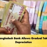 Bangladesh Bank Allows Gradual Taka Depreciation