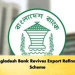 Bangladesh Bank Revives Export Refinance Scheme