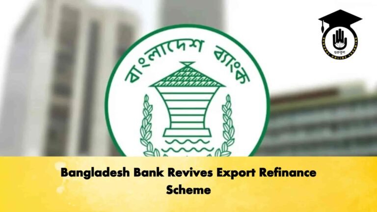 Bangladesh Bank Revives Export Refinance Scheme