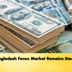 Bangladesh Forex Market Remains Steady Banking Gurukul, GOLN Bangladesh Forex Market Remains Steady