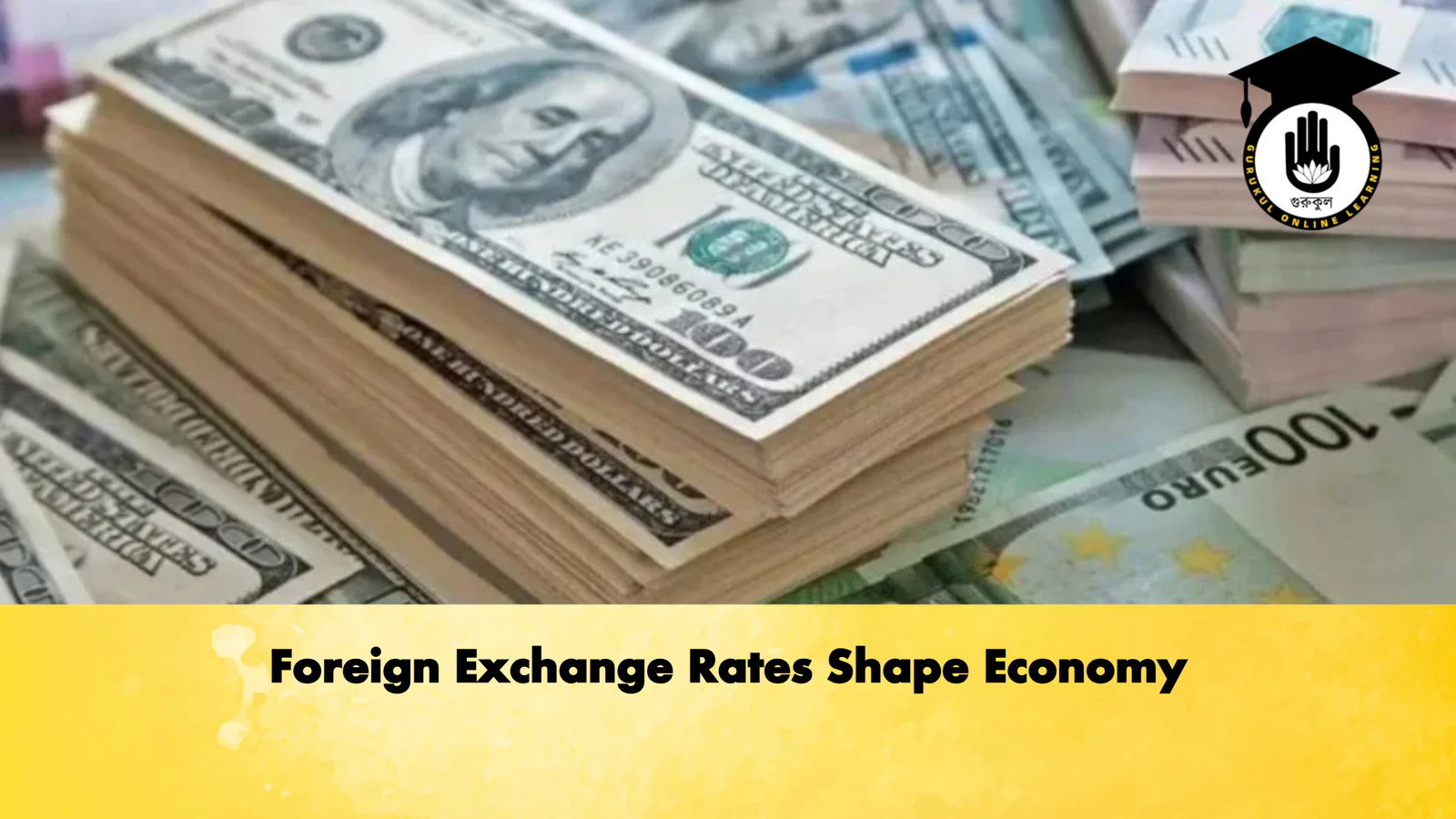 Foreign Exchange Rates Shape Economy Banking Gurukul, GOLN Foreign Exchange Rates Shape Economy