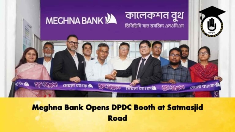 Meghna Bank Opens DPDC Booth at Satmasjid Road
