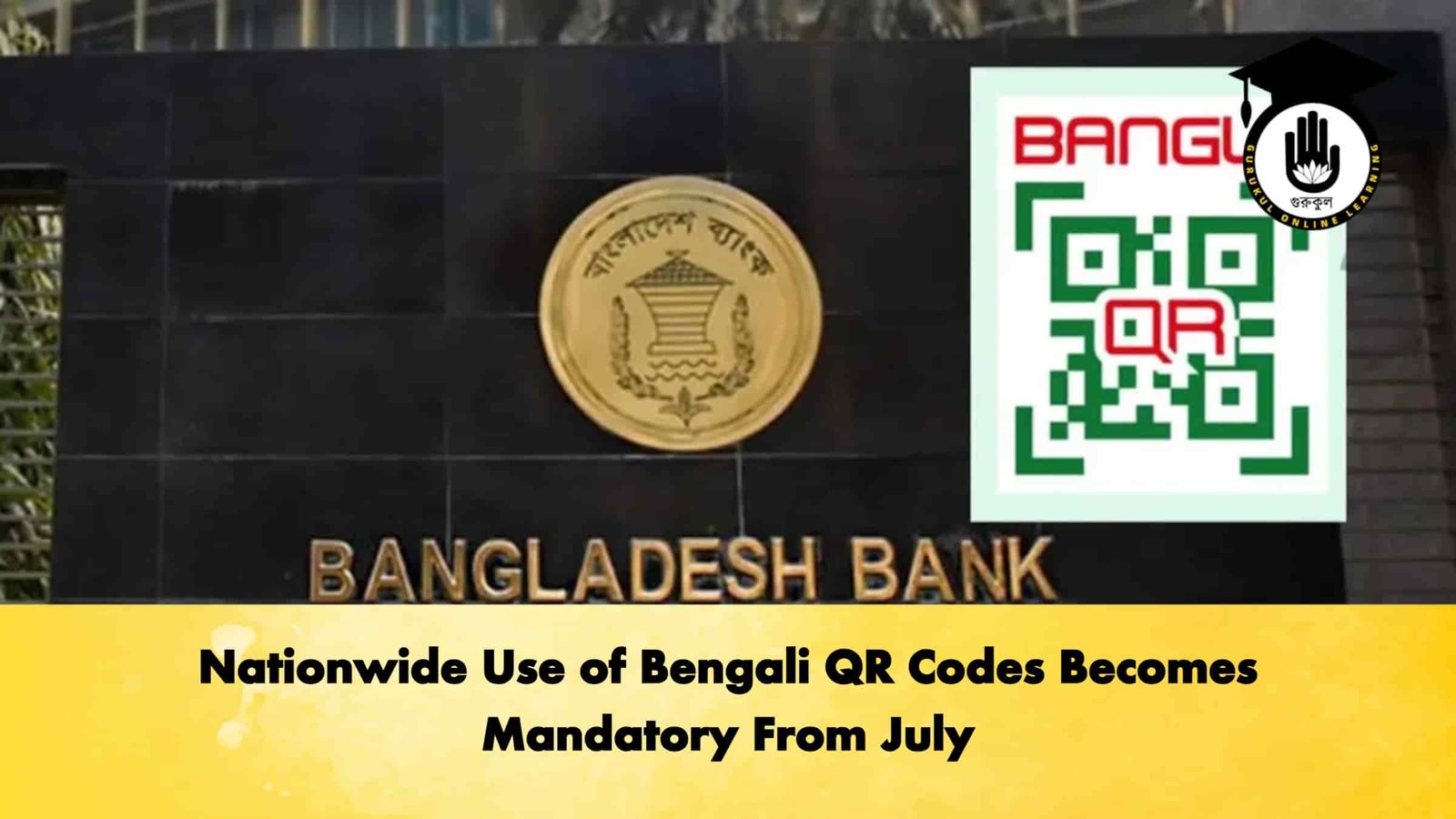 Nationwide Use of Bengali QR Codes Becomes Mandatory From July