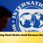 Rising Fiscal Strains Amid Revenue Gains Banking Gurukul, GOLN Rising Fiscal Strains Amid Revenue Gains