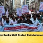 Six Banks Staff Protest Reinstatement