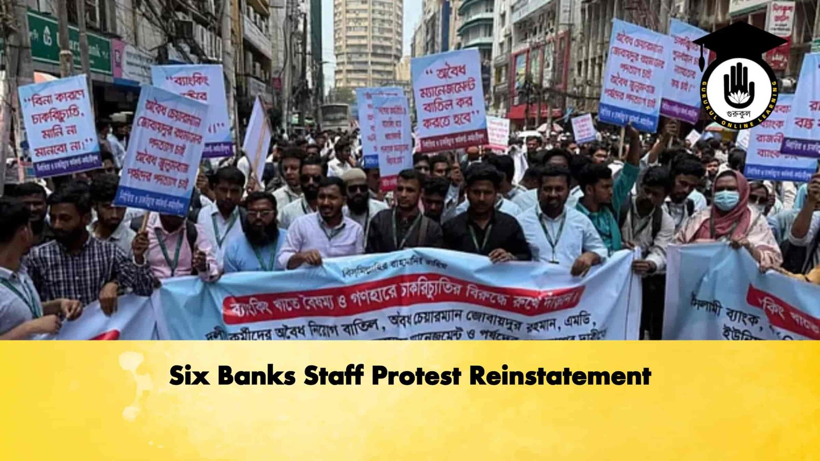 Six Banks Staff Protest Reinstatement