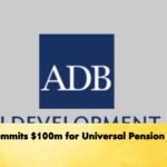 ADB Commits $100m for Universal Pension System