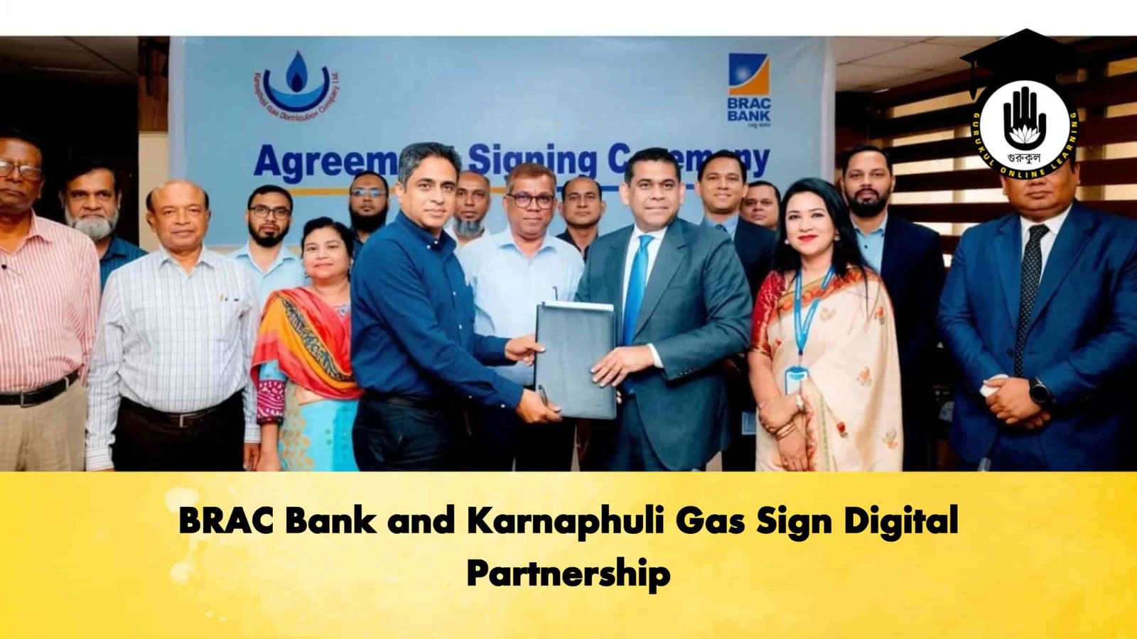 BRAC Bank and Karnaphuli Gas Sign Digital Partnership