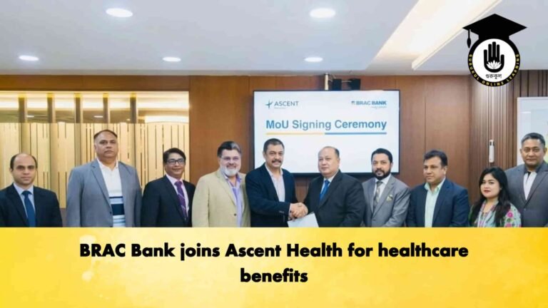 BRAC Bank joins Ascent Health for healthcare benefits