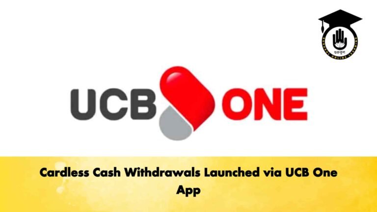 Cardless Cash Withdrawals Launched via UCB One App
