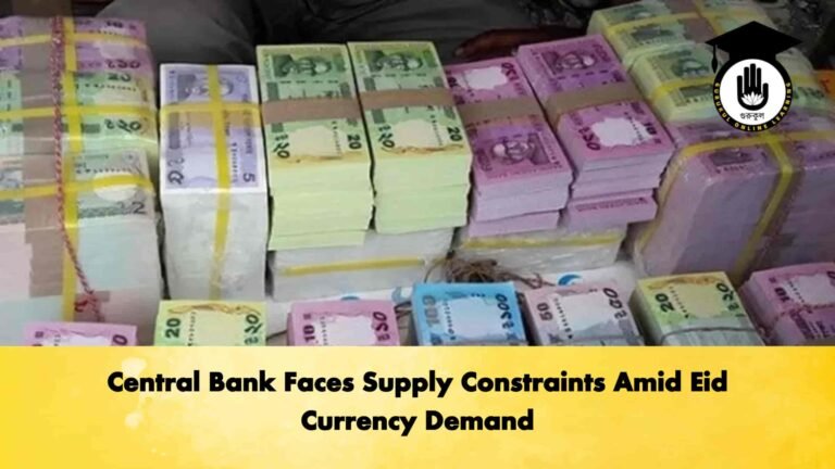 Central Bank Faces Supply Constraints Amid Eid Currency Demand