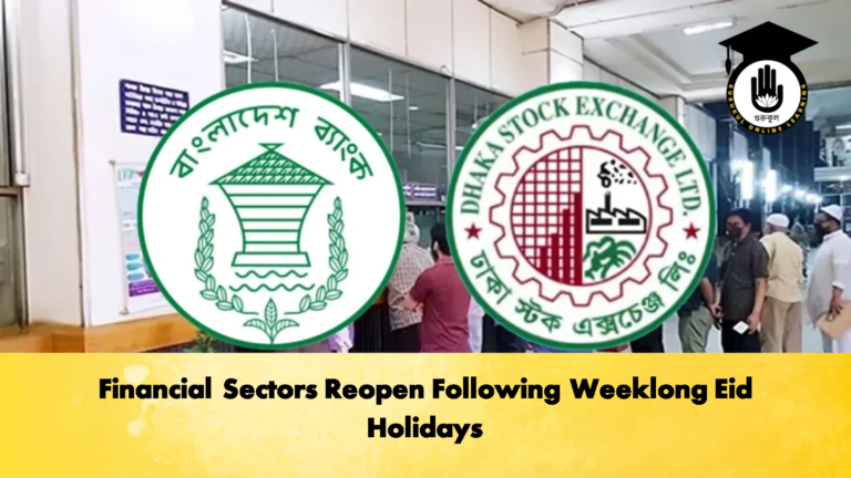 Financial Sectors Reopen Following Weeklong Eid Holidays 1 Banking Gurukul, GOLN Financial Sectors Reopen Following Weeklong Eid Holidays
