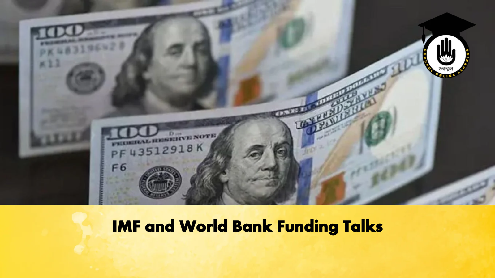 IMF and World Bank Funding Talks Banking Gurukul, GOLN IMF and World Bank Funding Talks