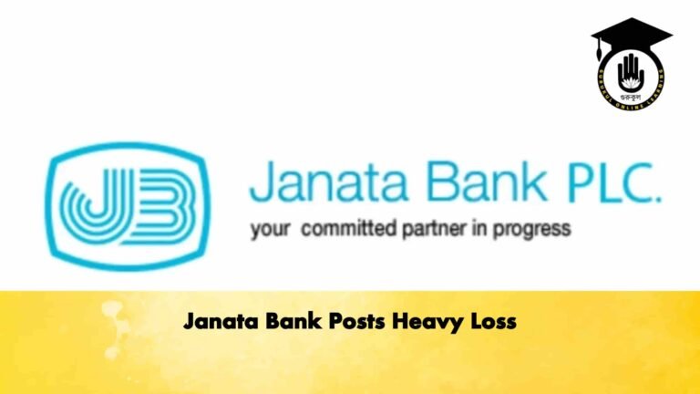 Janata Bank Posts Heavy Loss