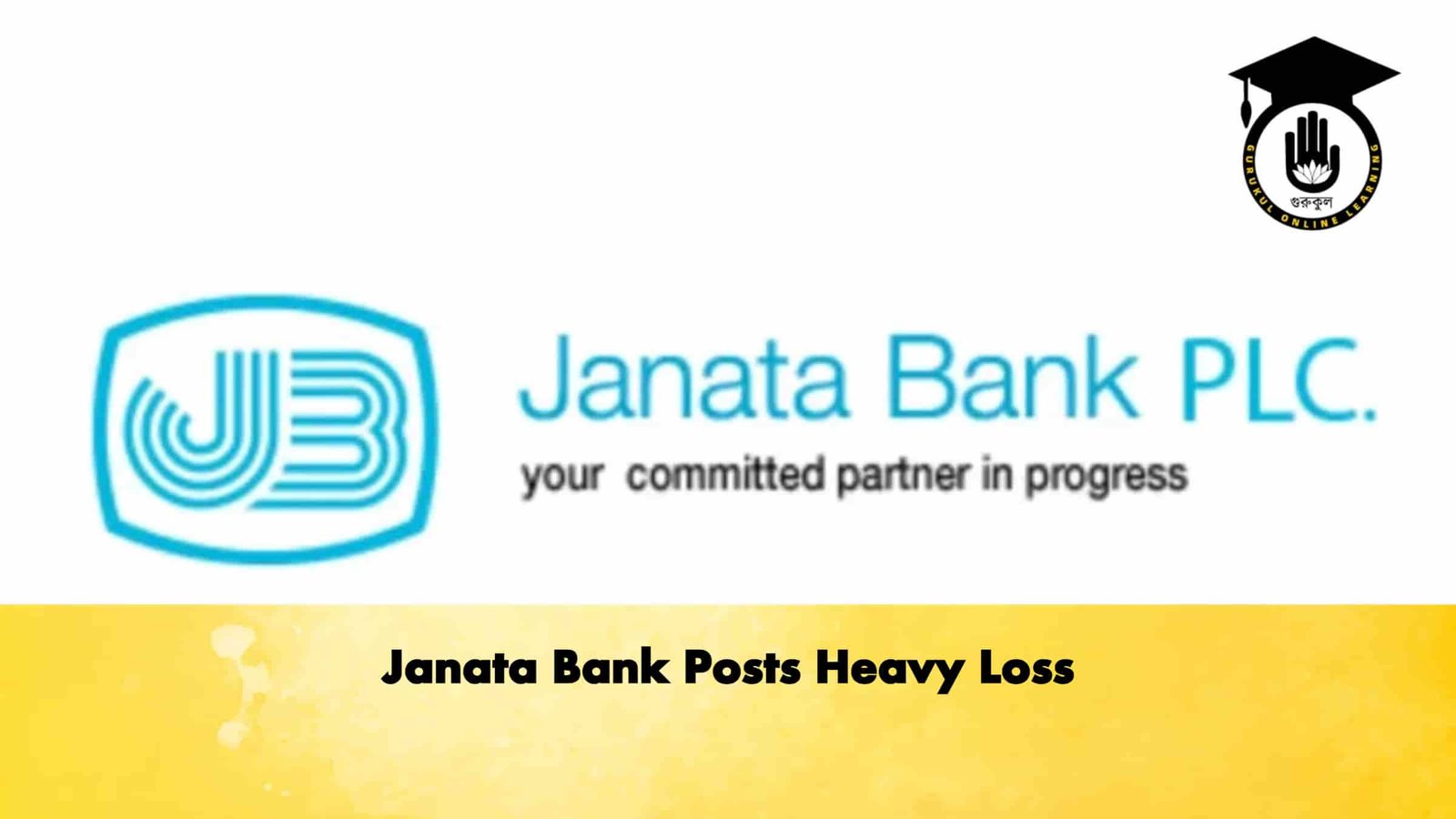 Janata Bank Posts Heavy Loss