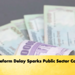 Pay Reform Delay Sparks Public Sector Concern 2 Banking Gurukul, GOLN Pay Reform Delay Sparks Public Sector Concern