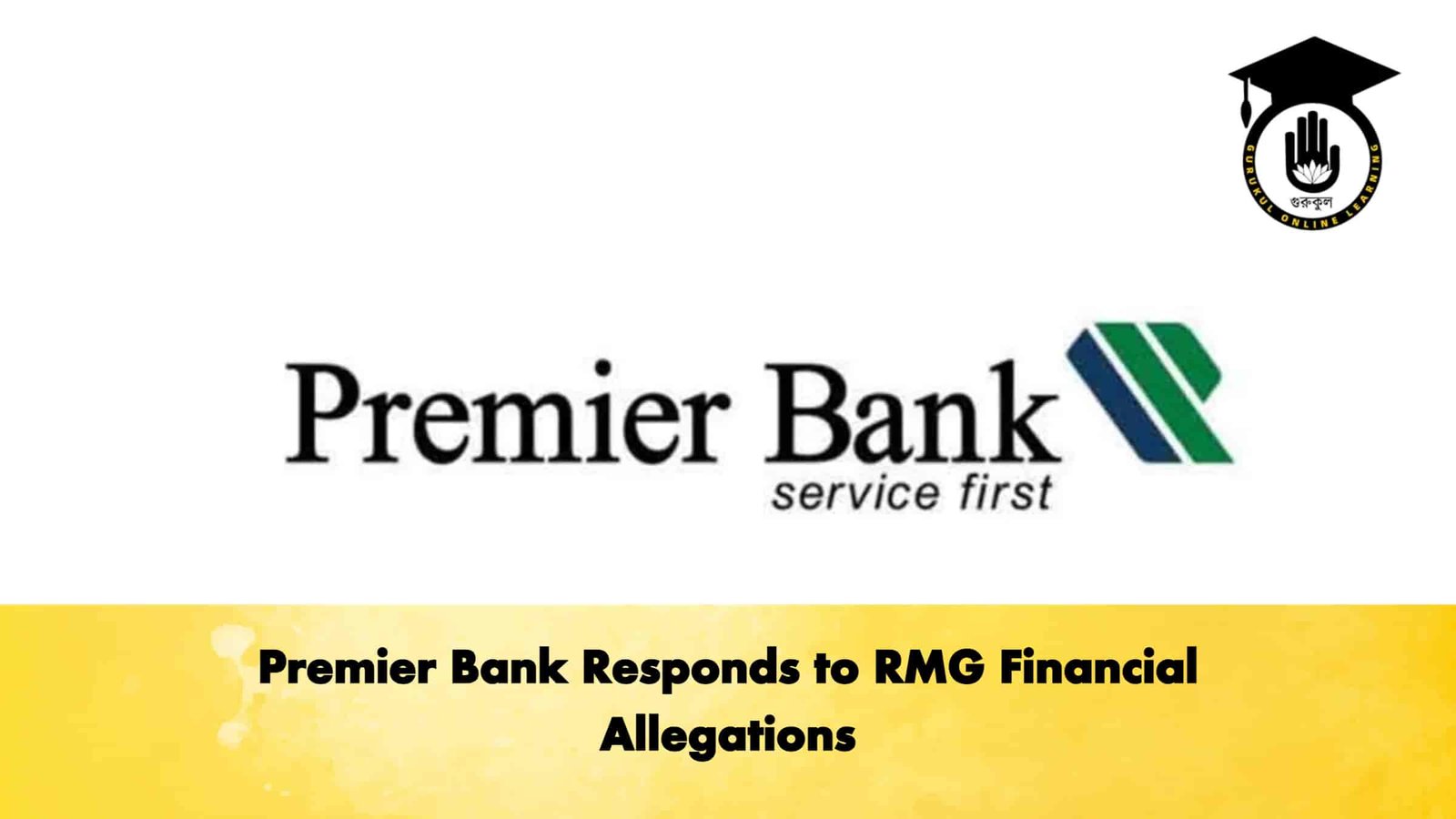 Premier Bank Responds to RMG Financial Allegations