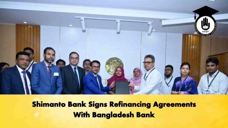 Shimanto Bank Signs Refinancing Agreements With Bangladesh Bank