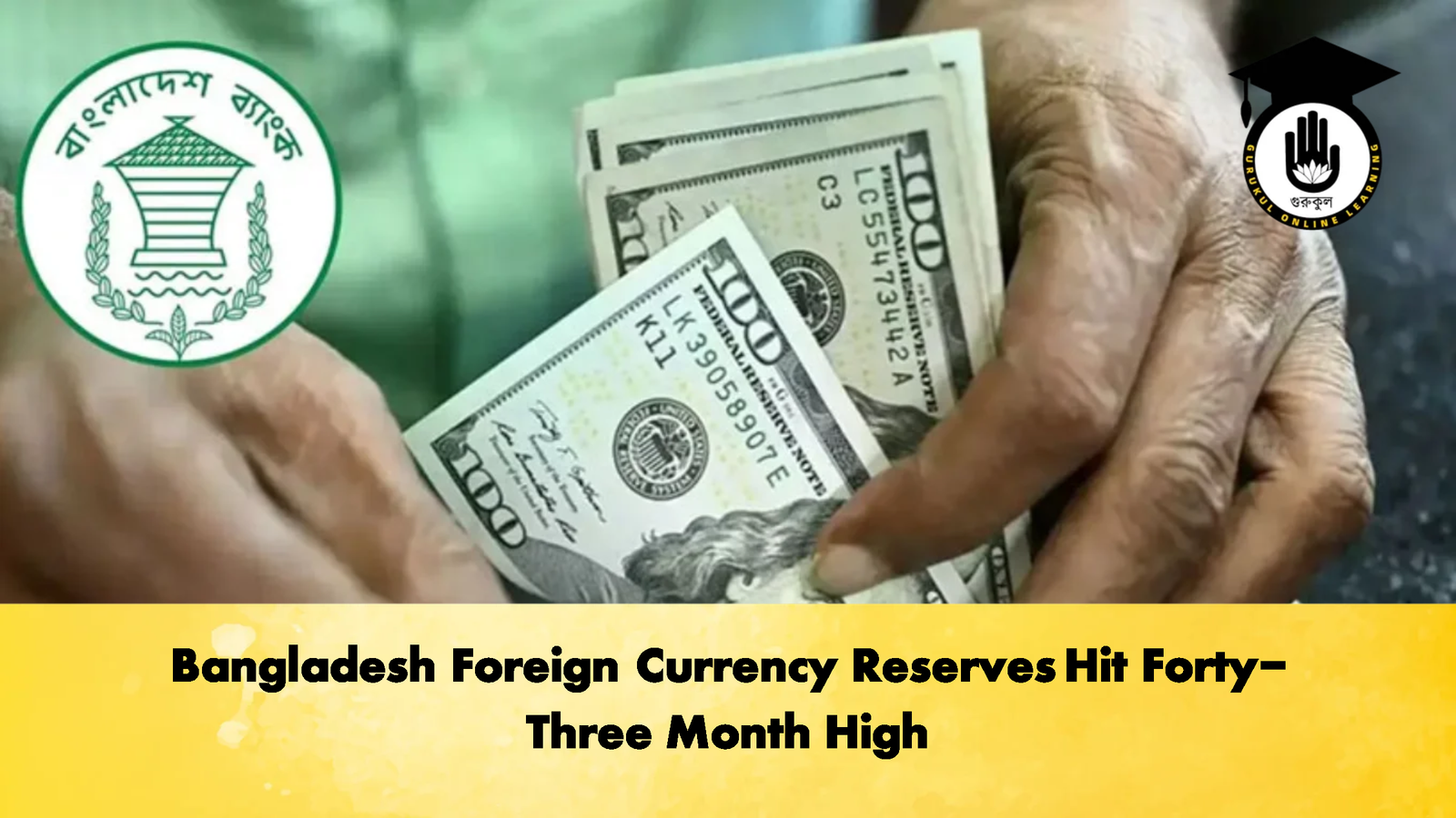 Bangladesh Foreign Currency Reserves Hit Forty Three Month High 2 Banking Gurukul, GOLN Bangladesh Foreign Currency Reserves Hit Forty-Three Month High