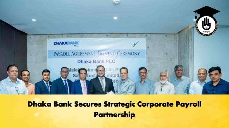 Dhaka Bank Secures Strategic Corporate Payroll Partnership