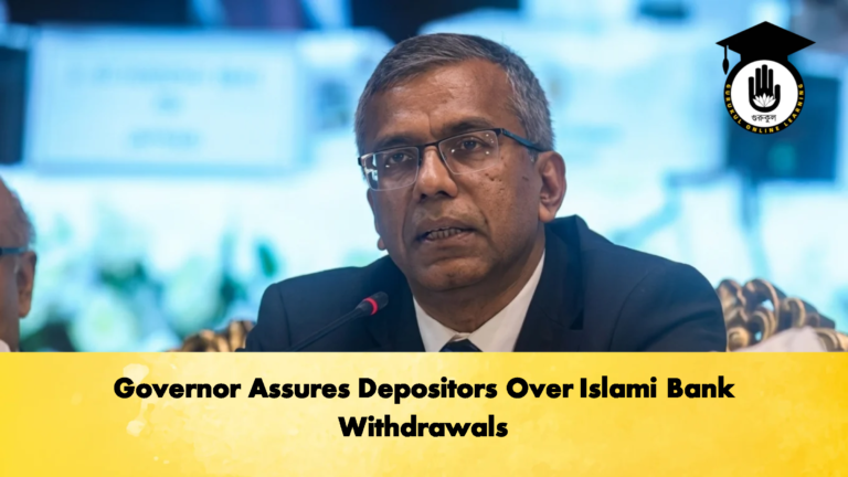 Governor Assures Depositors Over Islami Bank Withdrawals 2 Banking Gurukul, GOLN Governor Assures Depositors Over Islami Bank Withdrawals