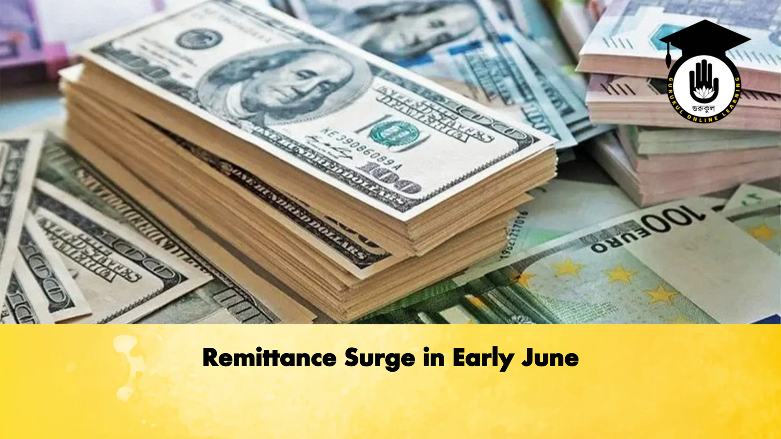 Remittance Surge in Early June Banking Gurukul, GOLN Remittance Surge in Early June